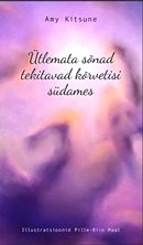 Ütlemata sõnad tekitavad kõrvetisi südames