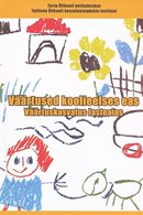 Väärtused koolieelses eas: väärtuskasvatus lasteaias