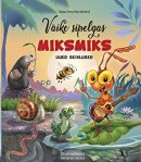 Väike sipelgas Miksmiks: uued seiklused