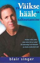 „Väikse hääle” taltsutamine