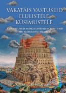 Vakatäis vastuseid elulistele küsimustele