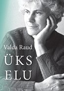 Valda Raud: üks elu