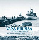 Vana Hiiumaa: ehitised ja inimesed