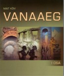 Vanaaeg, 1. osa