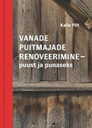 Vanade puitmajade renoveerimine – puust ja punaseks