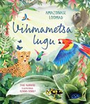 Vihmametsa lugu: Amazonase loomad