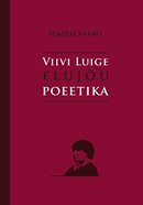 Viivi Luige elujõu poeetika