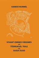 Vivant omnes virgines ehk Tüdrukud, teile ehk Suisa suud