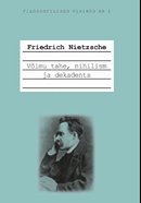 Võimu tahe, nihilism ja dekadents