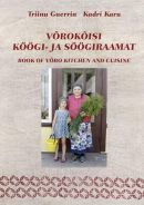 Võrokõisi köögi- ja söögiraamat