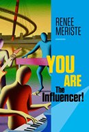 You are the influencer!