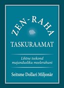 Zen-raha taskuraamat: lihtne teekond majandusliku meelerahuni