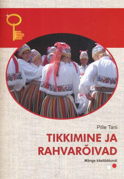 Tikkimine ja rahvarõivad: mänge käsitöötundi kaanepilt – front cover