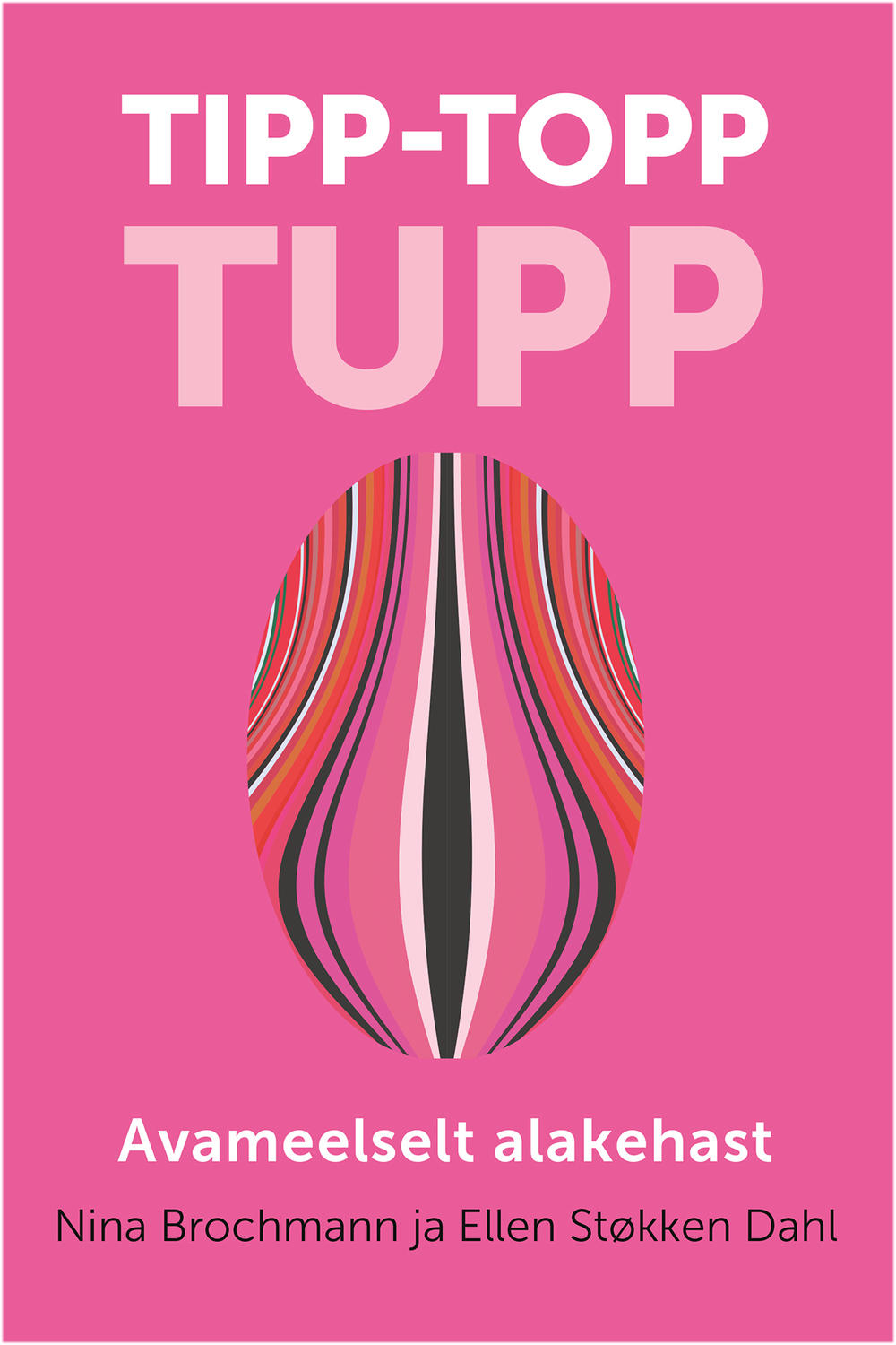 Tipp-topp tupp Avameelselt alakehast kaanepilt – front cover