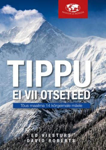 Tippu ei vii otseteed Tõus maailma 14 kõrgeimale mäele kaanepilt – front cover