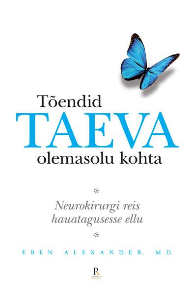 Tõendid taeva olemasolu kohta Neurokirurgi reis hauatagusesse ellu kaanepilt – front cover