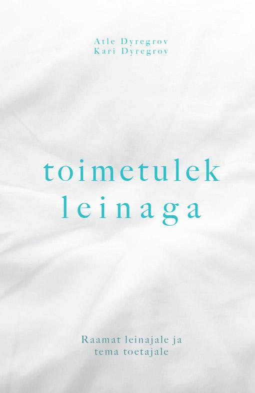 Toimetulek leinaga Raamat leinajale ja tema toetajale kaanepilt – front cover