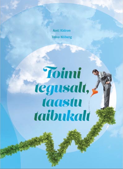 Toimi tegusalt, taastu taibukalt Teejuht tegevus-, loovus- ja loodusteraapiatesse kaanepilt – front cover