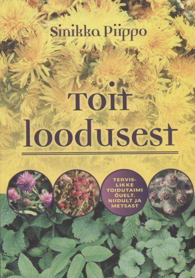 Toit loodusest Tervislikke toidutaimi õuelt, niidult ja metsast kaanepilt – front cover