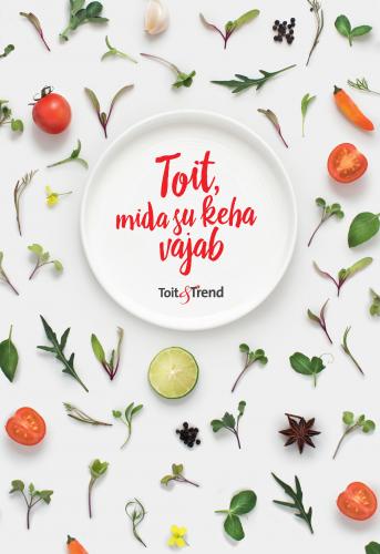 Toit, mida su keha vajab Toit & Trend kaanepilt – front cover