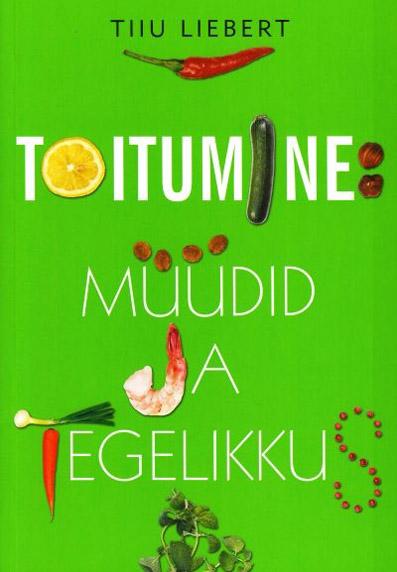 Toitumine: müüdid ja tegelikkus kaanepilt – front cover