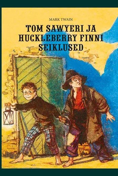 Tom Sawyeri ja Huckleberry Finni seiklused kaanepilt – front cover