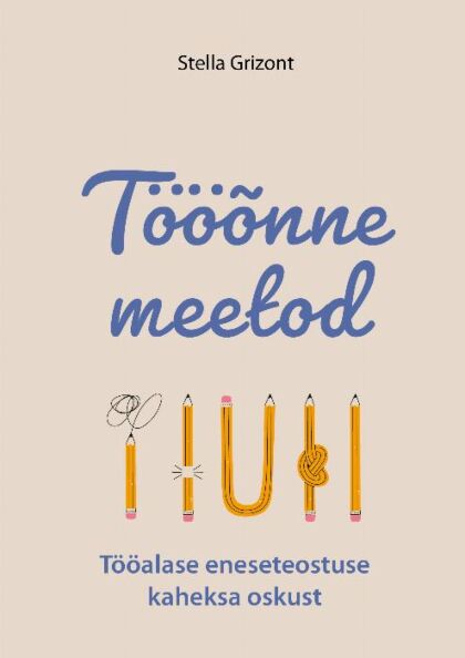 Tööõnne meetod Tööalase eneseteostuse kaheksa oskust kaanepilt – front cover