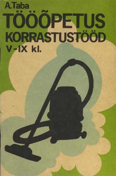 Tööõpetus V–IX klassile Korrastustööd kaanepilt – front cover