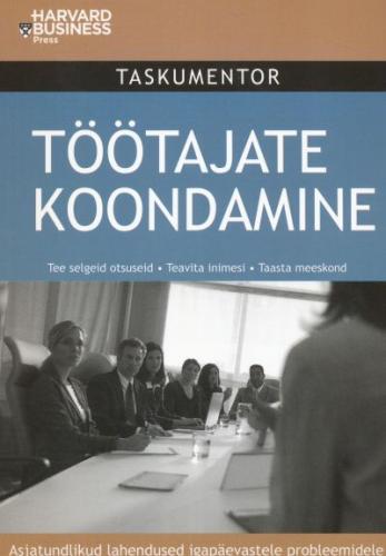 Töötajate koondamine Asjatundlikud lahendused igapäevastele probleemidele kaanepilt – front cover