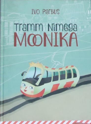 Tramm nimega Moonika kaanepilt – front cover