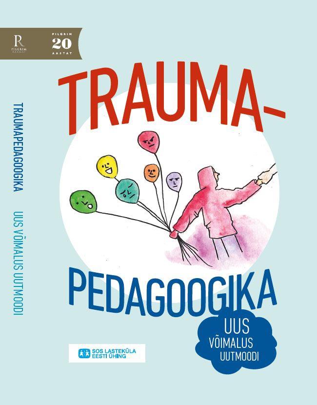 Traumapedagoogika: uus võimalus uutmoodi kaanepilt – front cover