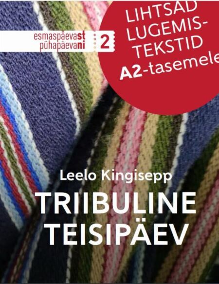 Triibuline teisipäev Lihtsad lugemistekstid A2-tasemele kaanepilt – front cover