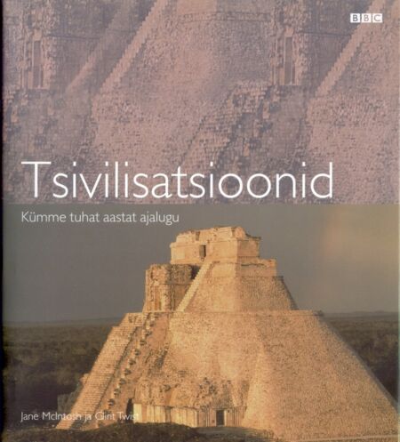 Tsivilisatsioonid: kümme tuhat aastat ajalugu kaanepilt – front cover