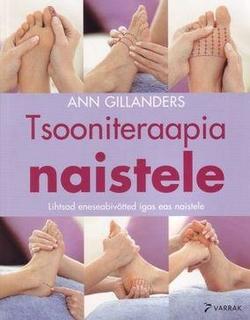 Tsooniteraapia naistele Lihtsad eneseabivõtted igas eas naistele kaanepilt – front cover