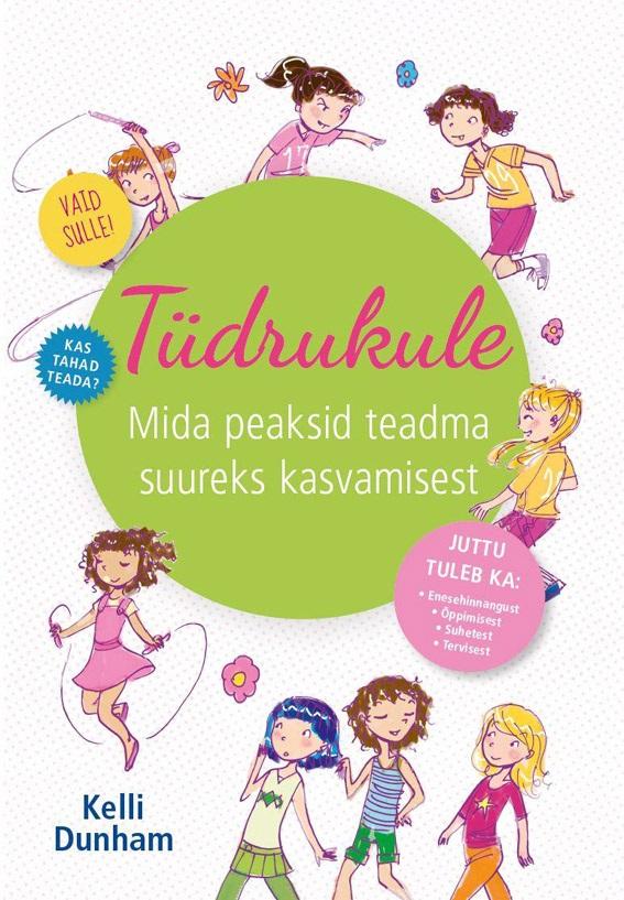 Tüdrukule Mida peaksid teadma suureks kasvamisest kaanepilt – front cover