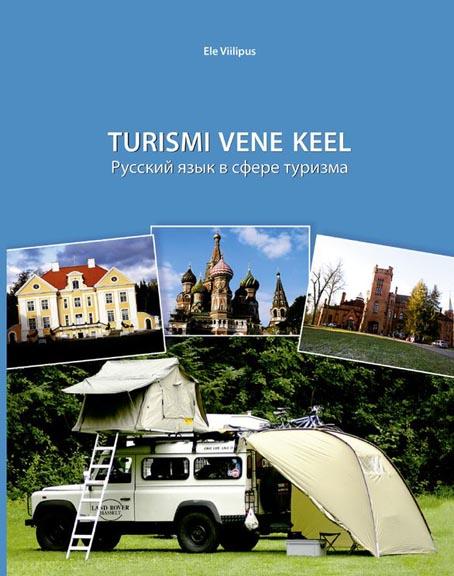 Turismi vene keel Русский язык в сфере туризма kaanepilt – front cover