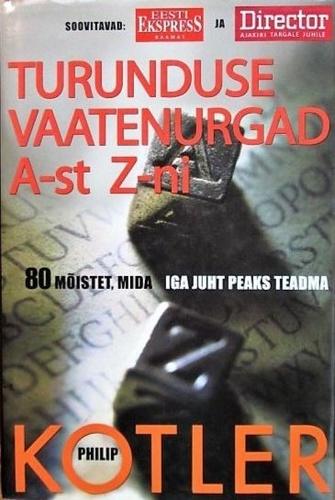 Turunduse vaatenurgad A-st Z-ni 80 mõistet, mida iga juht peaks teadma kaanepilt – front cover