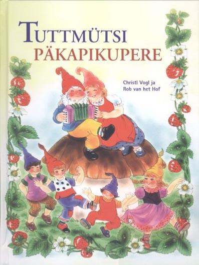 Tuttmütsi päkapikupere: muinasjutt kaanepilt – front cover