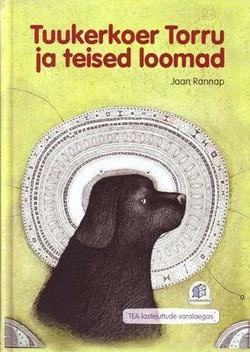 Tuukerkoer Torru ja teised loomad kaanepilt – front cover