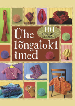 Ühe lõngatoki imed: 101 lõngapoe lemmikut kaanepilt – front cover