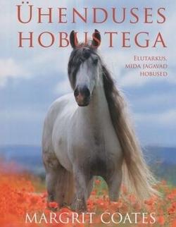 Ühenduses hobustega Elutarkus, mida jagavad hobused kaanepilt – front cover