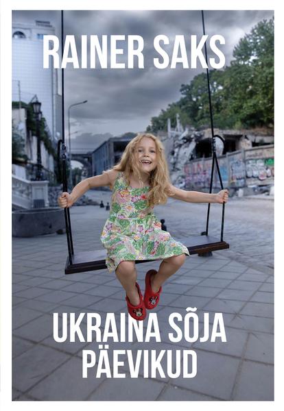 Ukraina sõja päevikud kaanepilt – front cover
