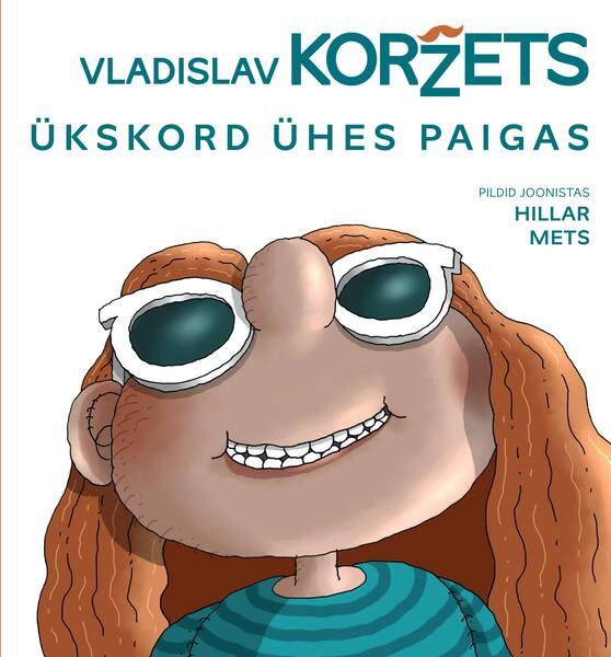 Ükskord ühes paigas Lood lastele ja lastest vanematele kaanepilt – front cover