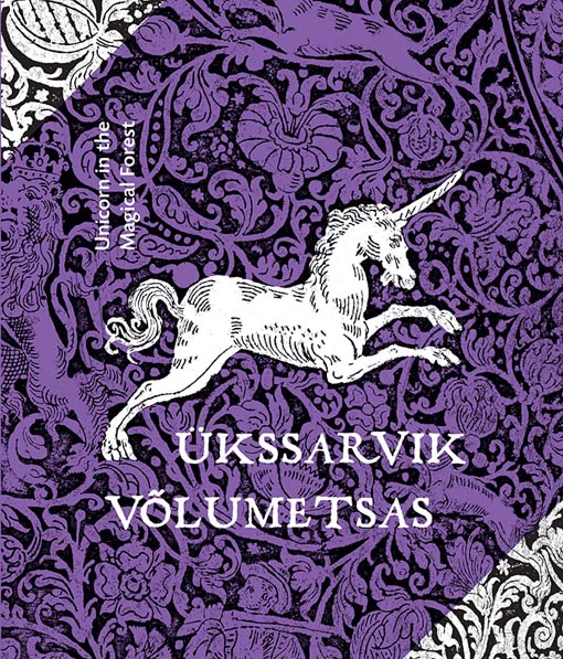 Klõpsa, et näha suuremat pilti Ükssarvik võlumetsas Unicorn in the magical forest kaanepilt – front cover