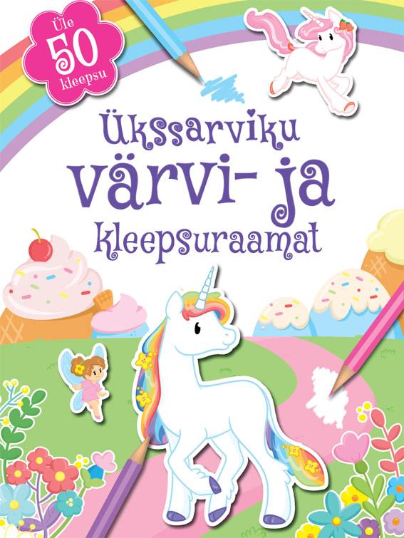 Ükssarviku värvi- ja kleepsuraamat Üle 50 kleepsu kaanepilt – front cover