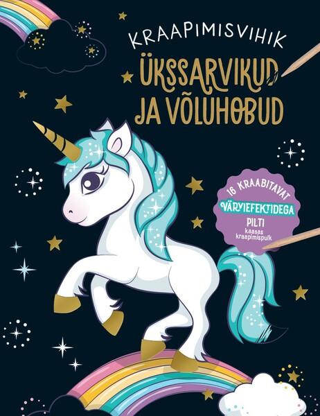 Ükssarvikud ja võluhobud: kraapimisvihik kaanepilt – front cover