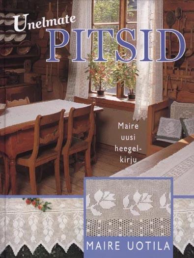 Unelmate pitsid: Maire uusi heegelkirju kaanepilt – front cover