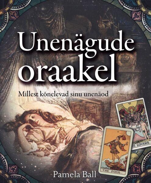 Unenägude oraakel Millest kõnelevad sinu unenäod kaanepilt – front cover