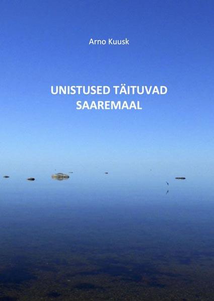 Unistused täituvad Saaremaal: jutustused Kuldkalakesest kaanepilt – front cover