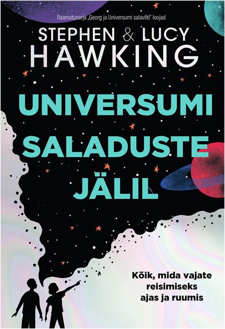 Universumi saladuste jälil Kõik, mida vajate reisimiseks ajas ja ruumis kaanepilt – front cover